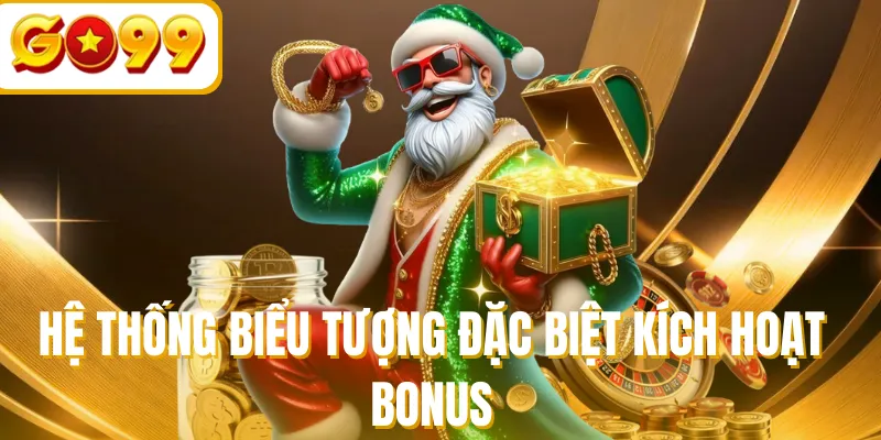 Hệ thống biểu tượng đặc biệt kích hoạt bonus